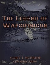 The Legend of Wapsipinicon Concert Band sheet music cover